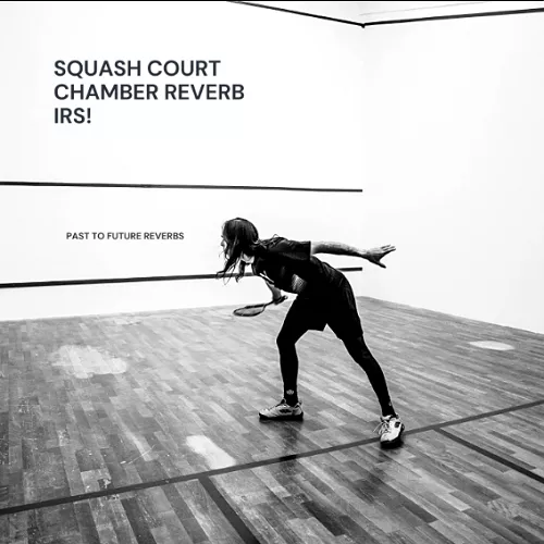 PastToFutureReverbs Squash Court Chamber Reverb IRS! Impulse Responses (IRs) [WAV]