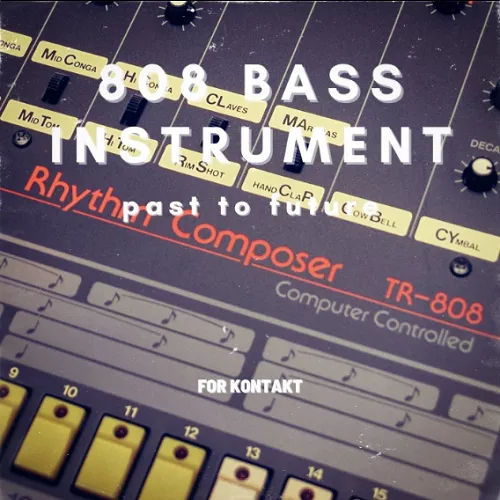 PastToFutureReverbs 808 Bass Instrument [WAV KONTAKT]