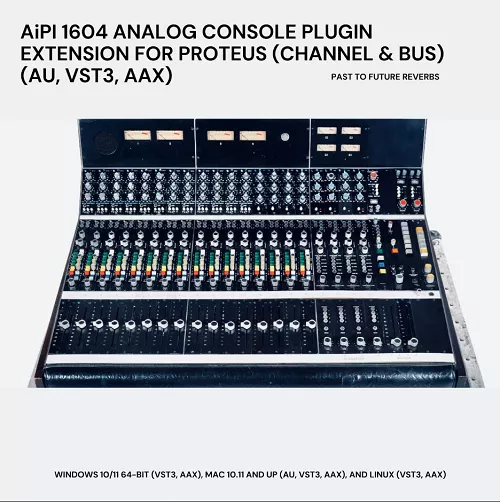 PastToFutureReverbs AiPI 1604 Analog Console Plugin Extension for Proteus! (Channel & Bus) [AU, VST3, AAX]