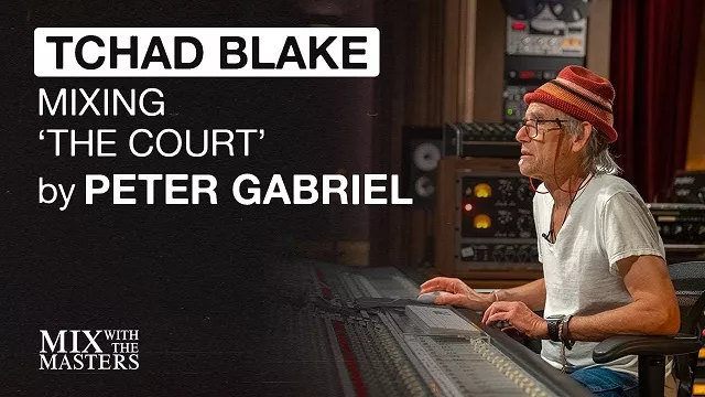 Tchad Blake Mixing 'The Court' by Peter Gabriel Inside the Track 86