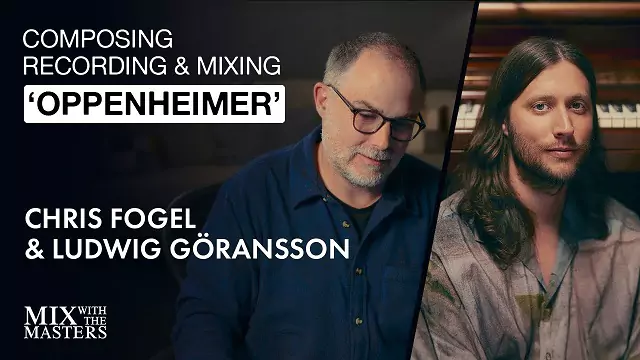 Scoring Oppenheimer Can You Hear The Music with Ludwig Göransson & Chris Fogel [TUTORIAL]