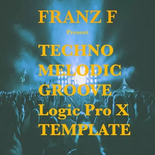 Ushuaia Music Techno Melodic Groove Logic Pro X Template