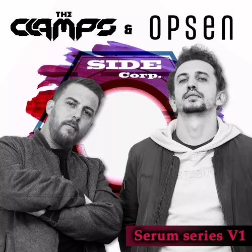 Sidecorp Music Serum Series V1 - The Clamps & Opsen FXP