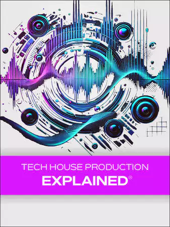 Groove3 Tech House Production Explained [TUTORIAL]