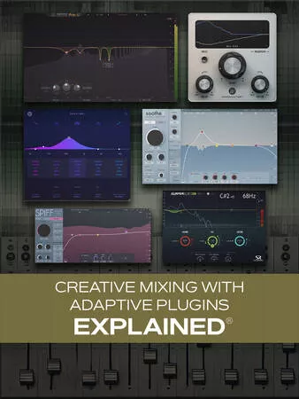 Groove3 Creative Mixing with Adaptive Plugins Explained TUTORIAL