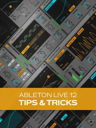 Groove3 Ableton Live 12 Tips & Tricks TUTORIAL