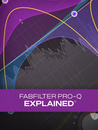 Groove3 FabFilter Pro-Q Explained TUTORIAL